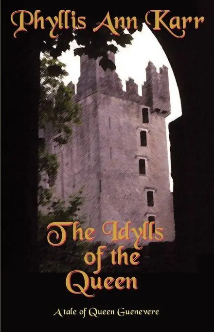 Cover: 9781587150128 | The Idylls of the Queen | A Tale of Queen Guenevere | Phyllis Ann Karr