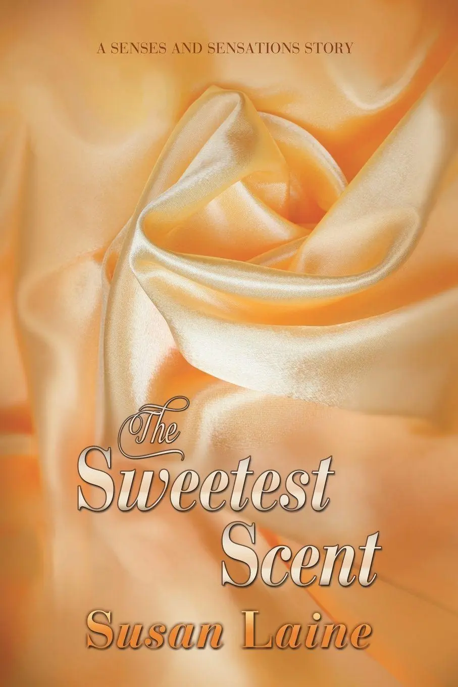 Cover: 9781627980128 | The Sweetest Scent | Susan Laine | Taschenbuch | Englisch | 2013