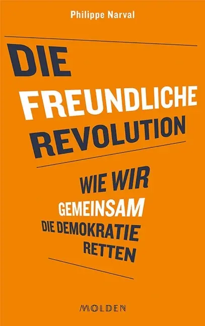Cover: 9783222150128 | Die freundliche Revolution | Wie wir gemeinsam die Demokratie retten