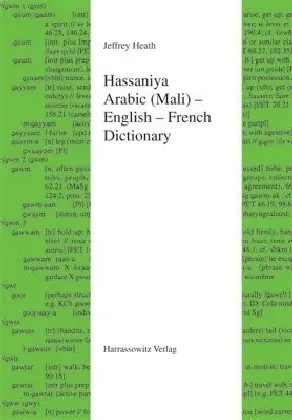 Cover: 9783447050128 | Hassaniya Arabic (Mali) - English - French Dictionary | Jeffrey Heath