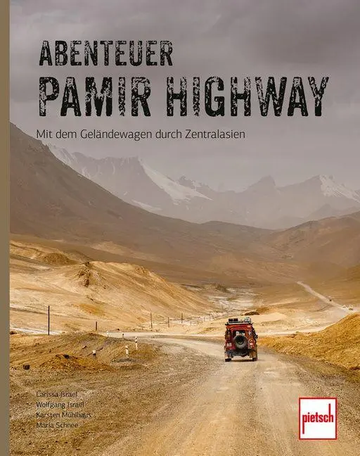 Cover: 9783613510128 | Abenteuer Pamir Highway | Mit dem Geländewagen durch Zentralasien