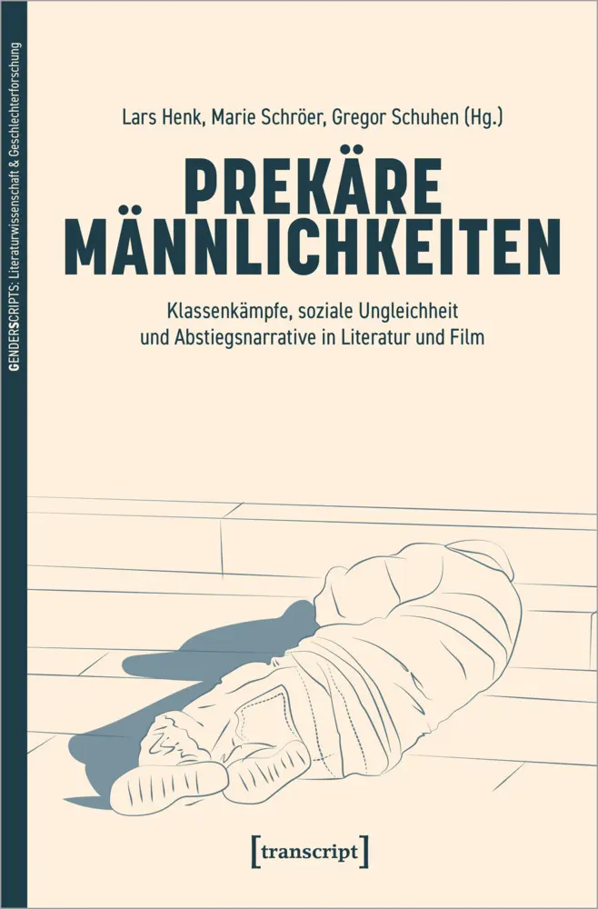 Cover: 9783837660128 | Prekäre Männlichkeiten | Lars Henk (u. a.) | Taschenbuch | 456 S.