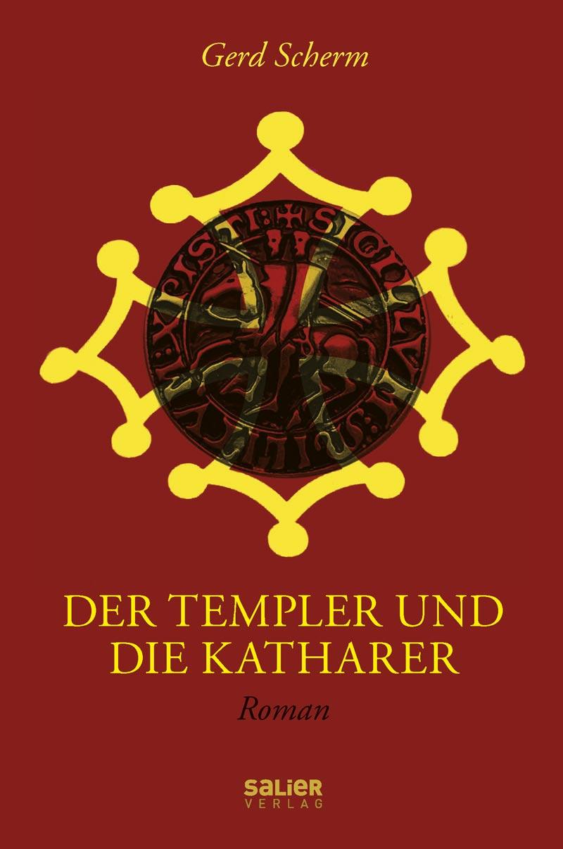 Cover: 9783962850128 | Der Templer und die Katharer | Gerd Scherm | Taschenbuch | 206 S.