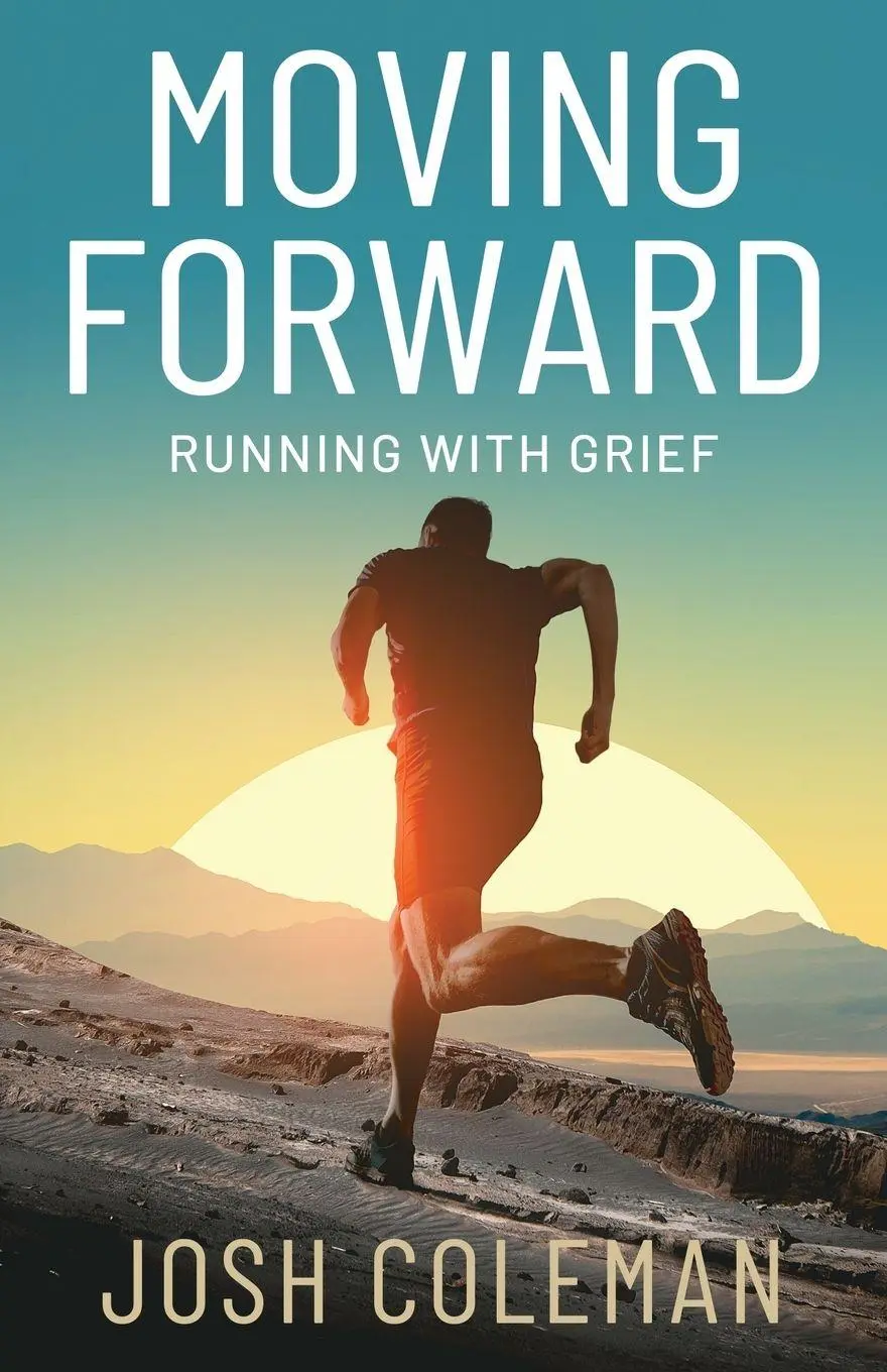 Cover: 9798901020128 | Moving Forward | Running With Grief | Josh Coleman | Taschenbuch