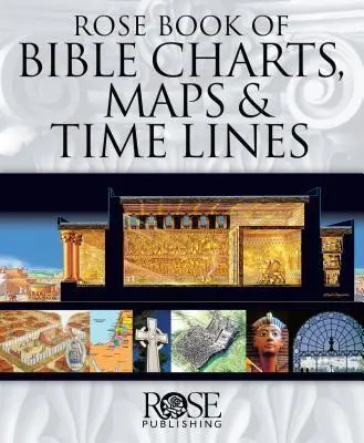 Cover: 9781596360228 | Rose Book of Bible Charts, Maps &amp; Time Lines Vol. 1 | Rose Publishing