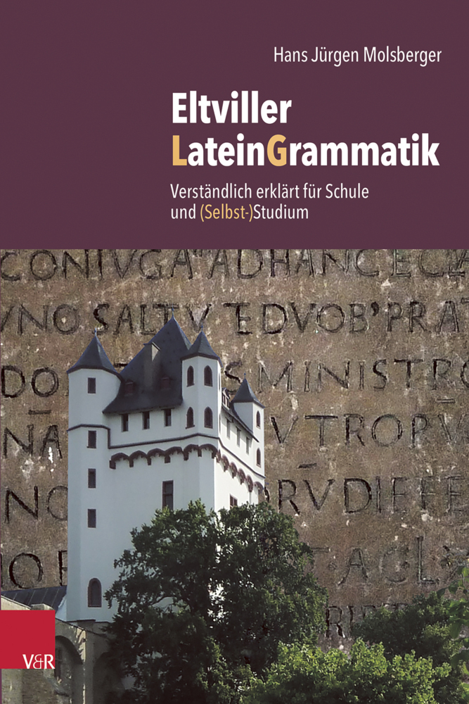 Cover: 9783525700228 | Eltviller LateinGrammatik | Hans Jürgen Molsberger | Taschenbuch