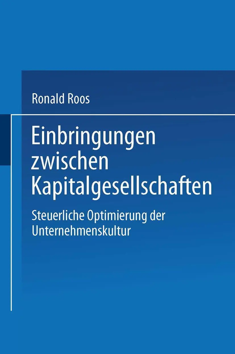 Cover: 9783824470228 | Einbringungen zwischen Kapitalgesellschaften | Ronald Roos | Buch