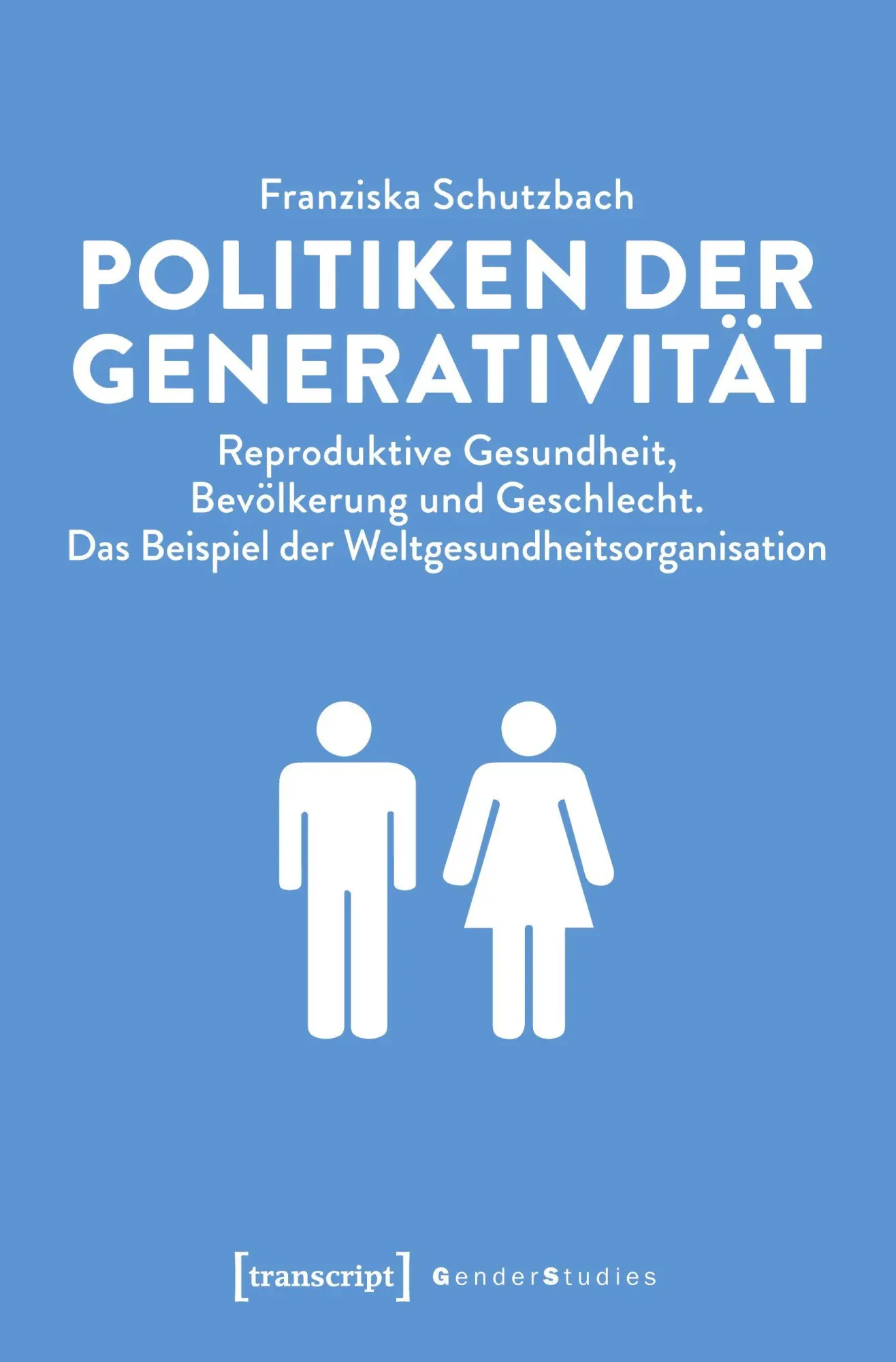 Cover: 9783837650228 | Politiken der Generativität | Franziska Schutzbach | Taschenbuch