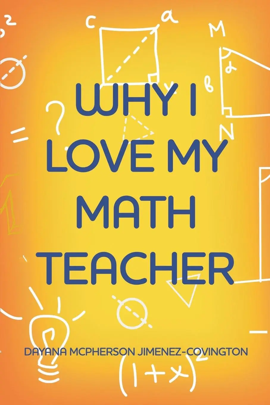 Cover: 9798893410228 | Why I Love My Math Teacher | Dayana McPherson Jimenez-Covington | Buch