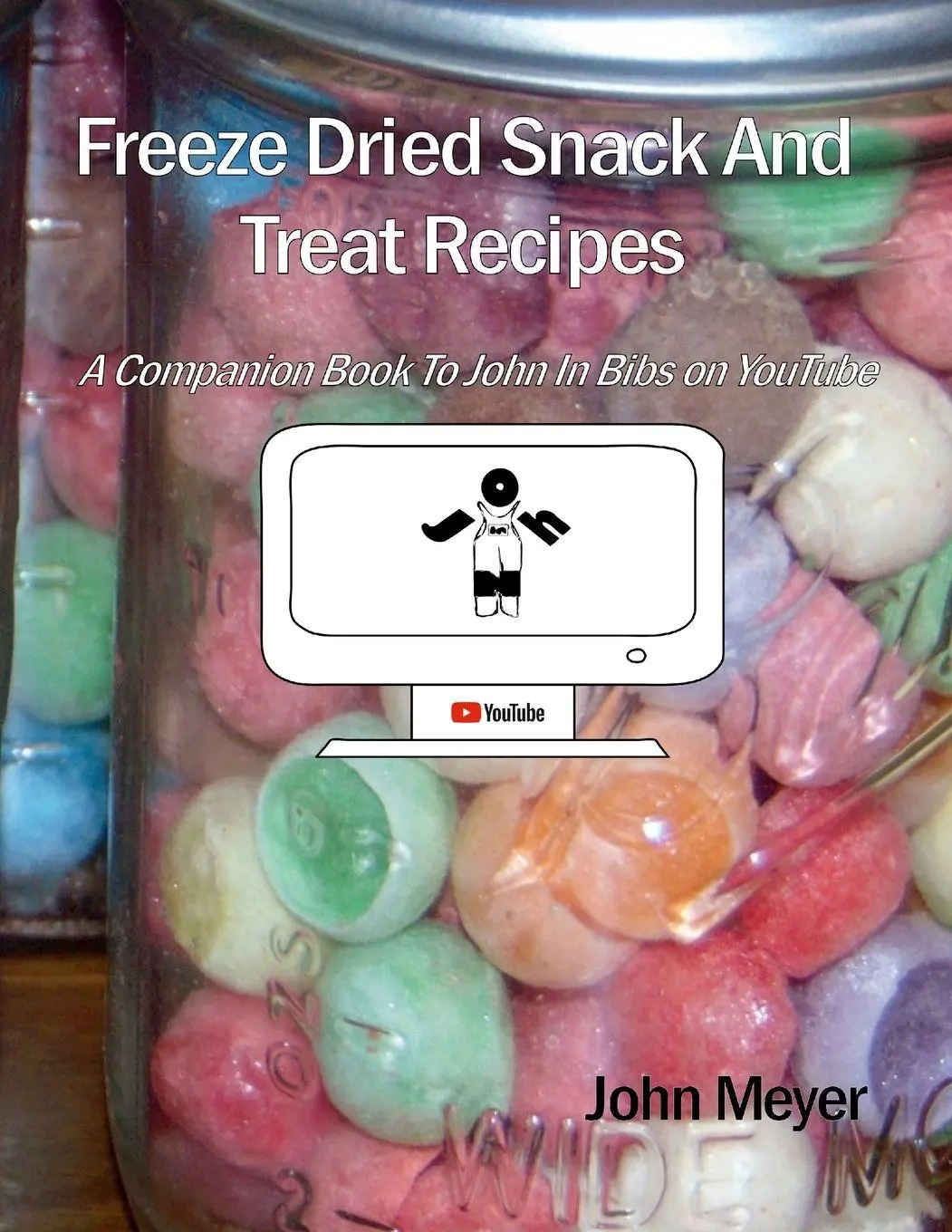 Cover: 9781365130328 | Freeze Dried Snack And Treat Recipes | John Meyer | Taschenbuch | 2023