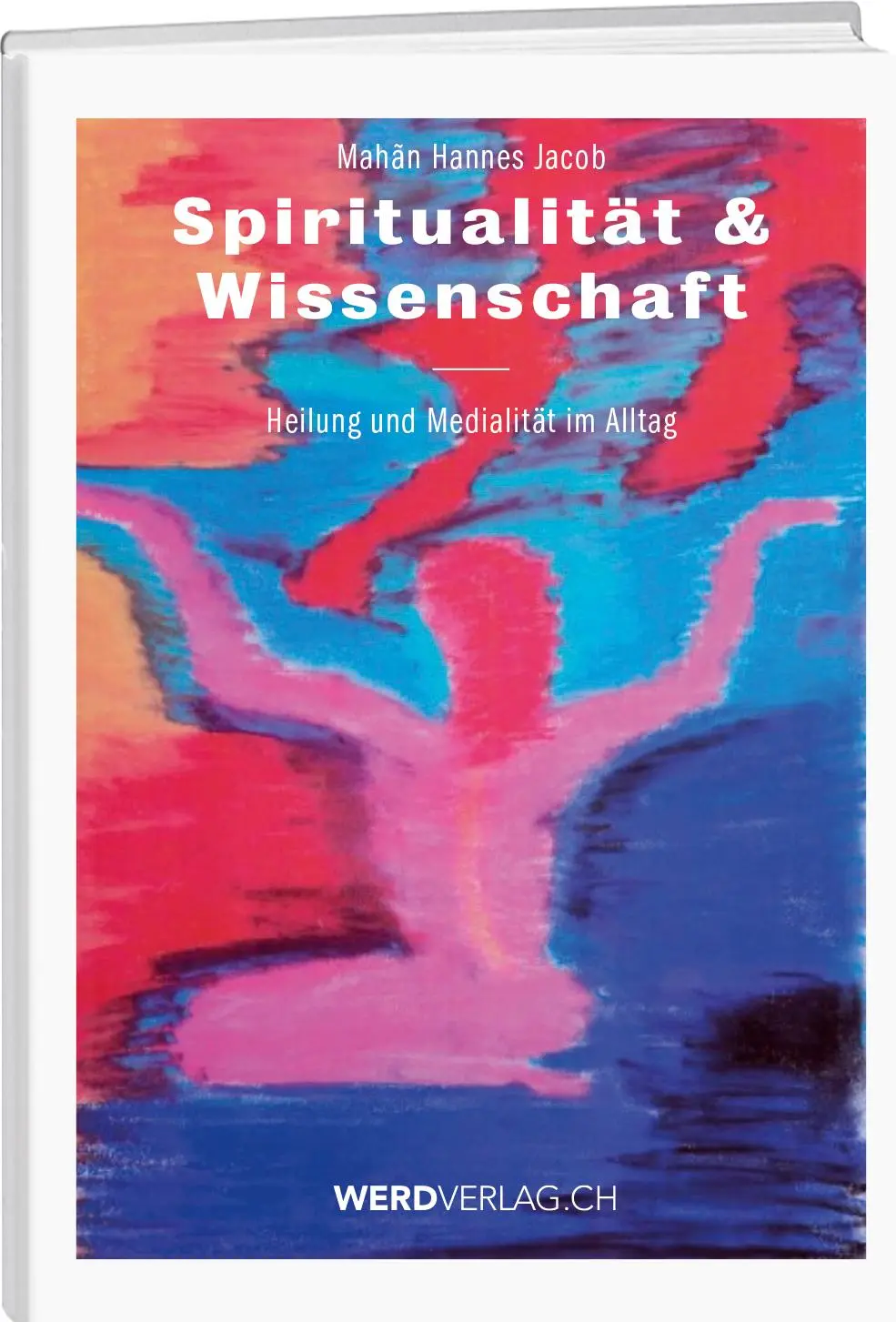 Cover: 9783039220328 | Spiritualität &amp; Wissenschaft | Heilung und Medialität im Alltag | Buch