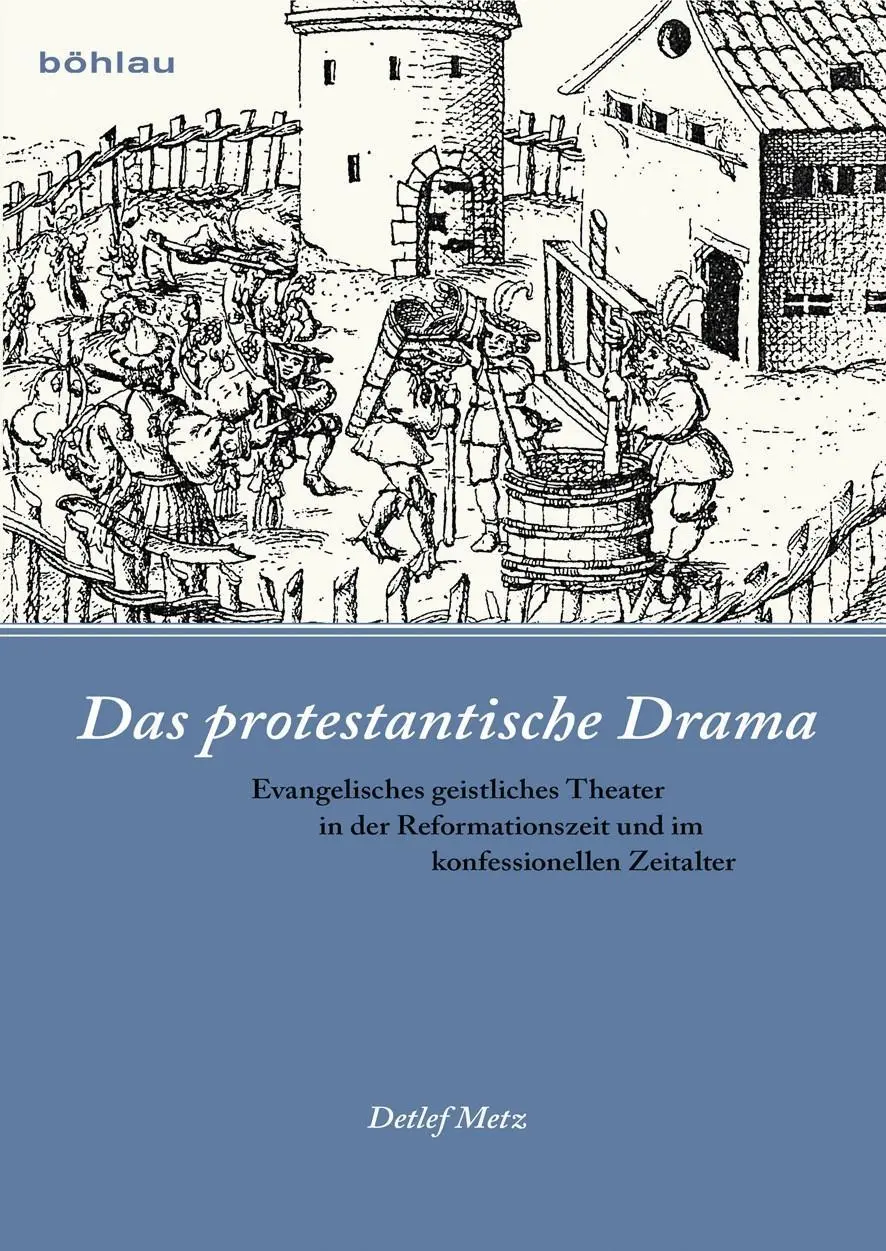 Cover: 9783412210328 | Das protestantische Drama | Detlef Metz | Buch | 906 S. | Deutsch