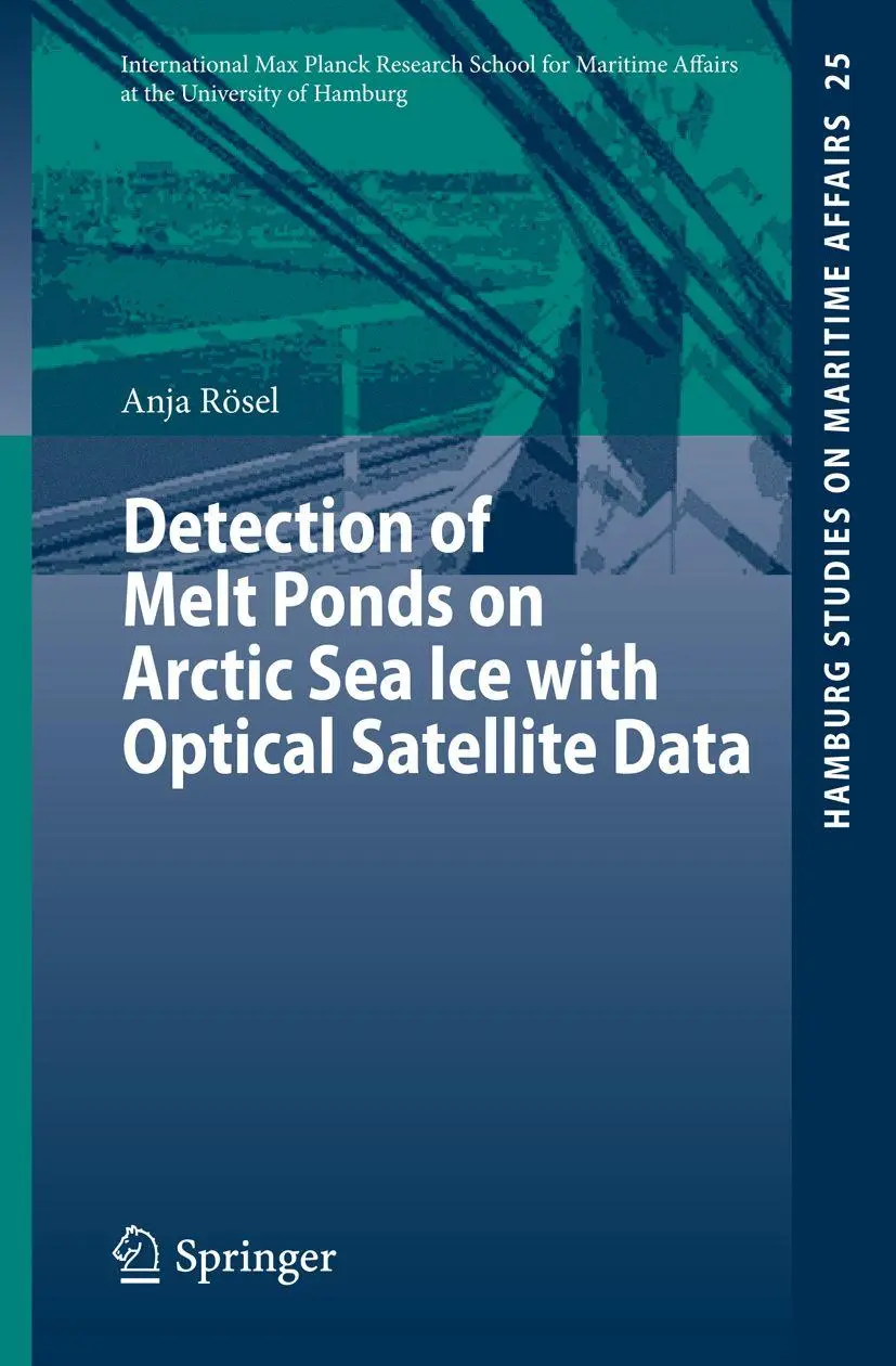 Cover: 9783642370328 | Detection of Melt Ponds on Arctic Sea Ice with Optical Satellite Data