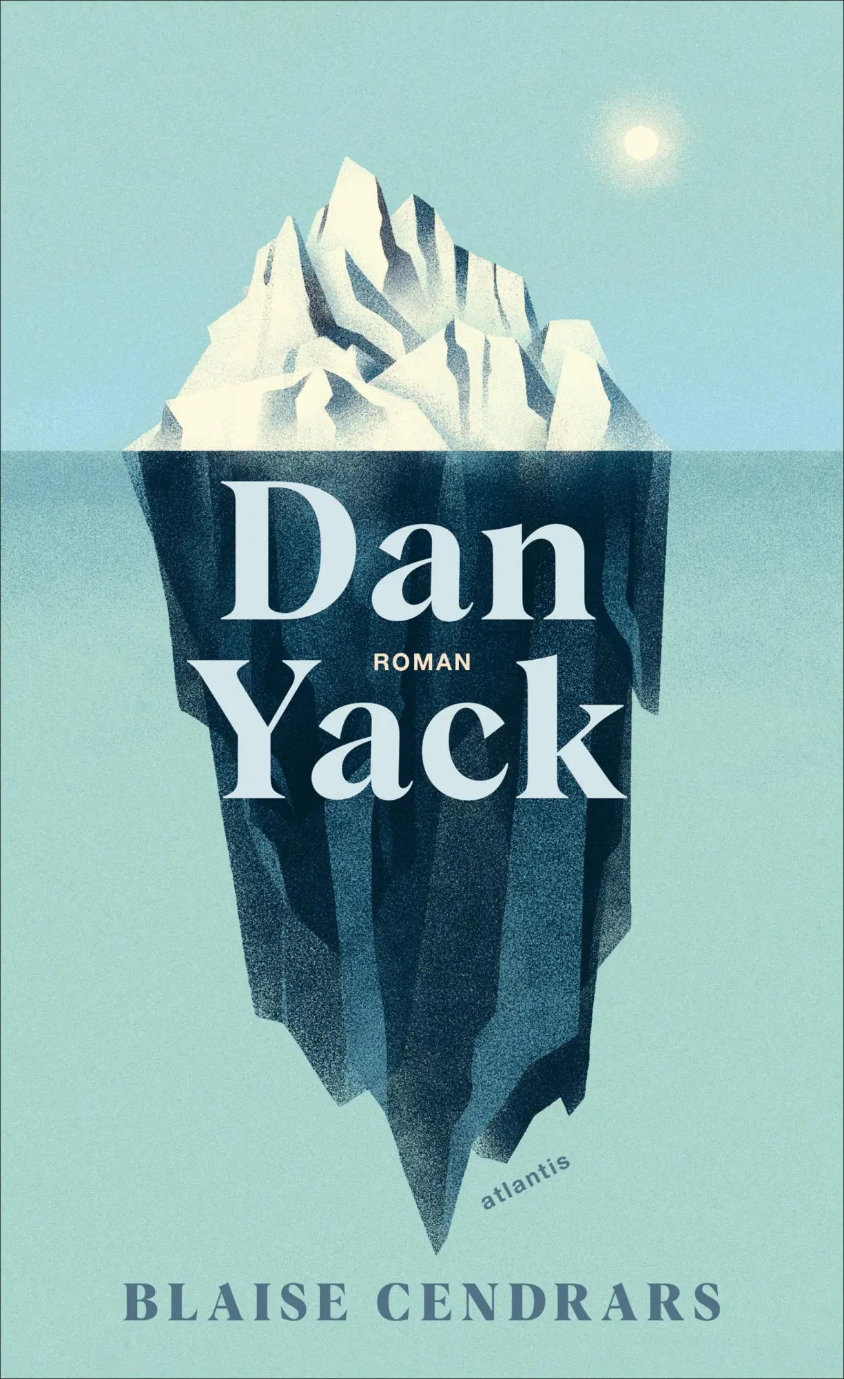 Cover: 9783715250328 | Dan Yack | Blaise Cendrars | Buch | 336 S. | Deutsch | 2025 | Atlantis