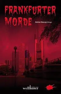 Cover: 9783939540328 | Frankfurter Morde | Anina Stecay | Taschenbuch | Deutsch | 2009