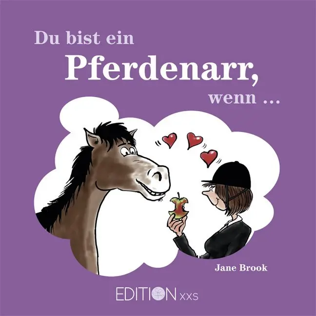 Cover: 9783954080328 | Du bist ein Pferdenarr, wenn ... | Jane Brook | Buch | Deutsch | 2013