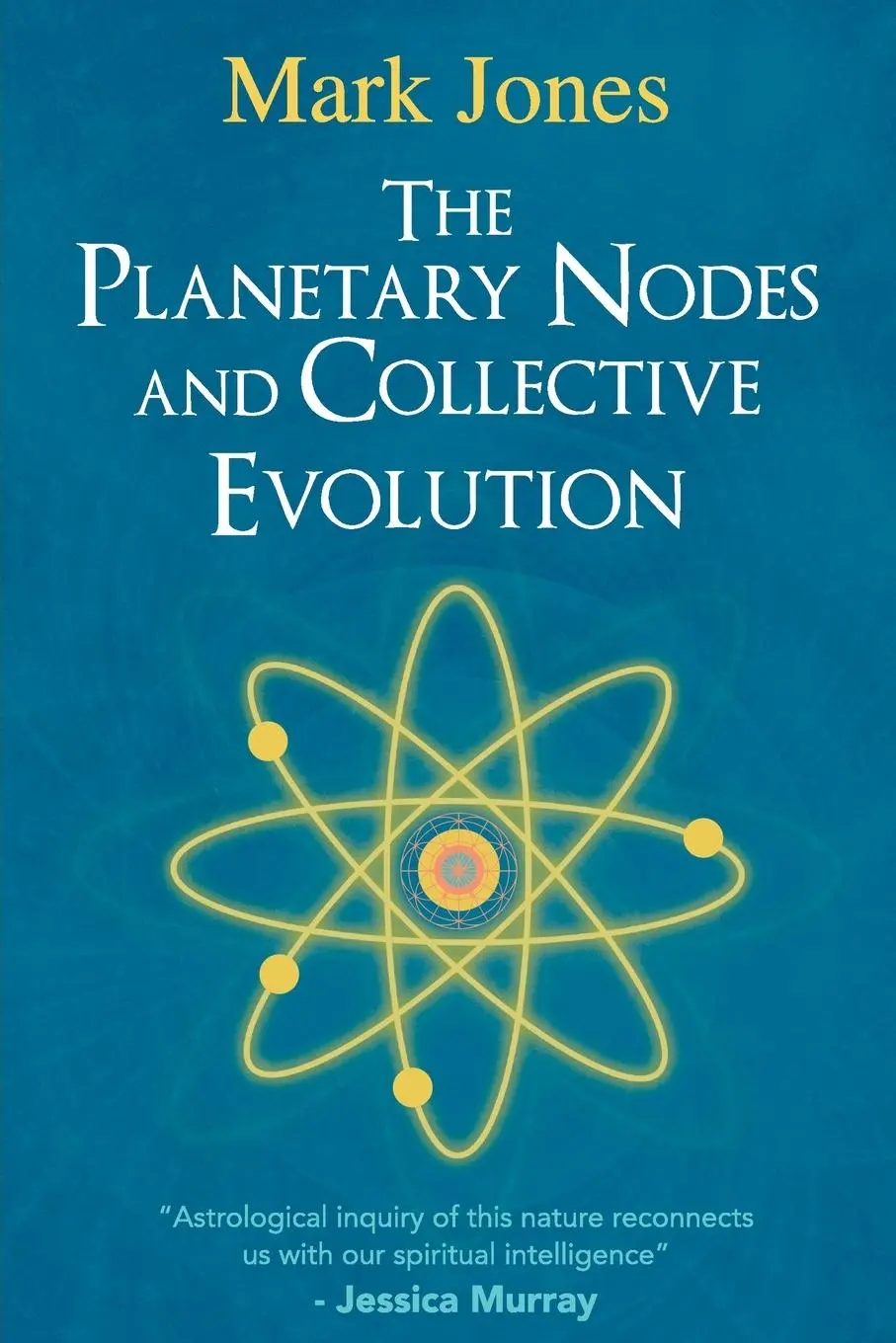 Cover: 9781732650428 | The Planetary Nodes and Collective Evolution | Mark Jones | Buch