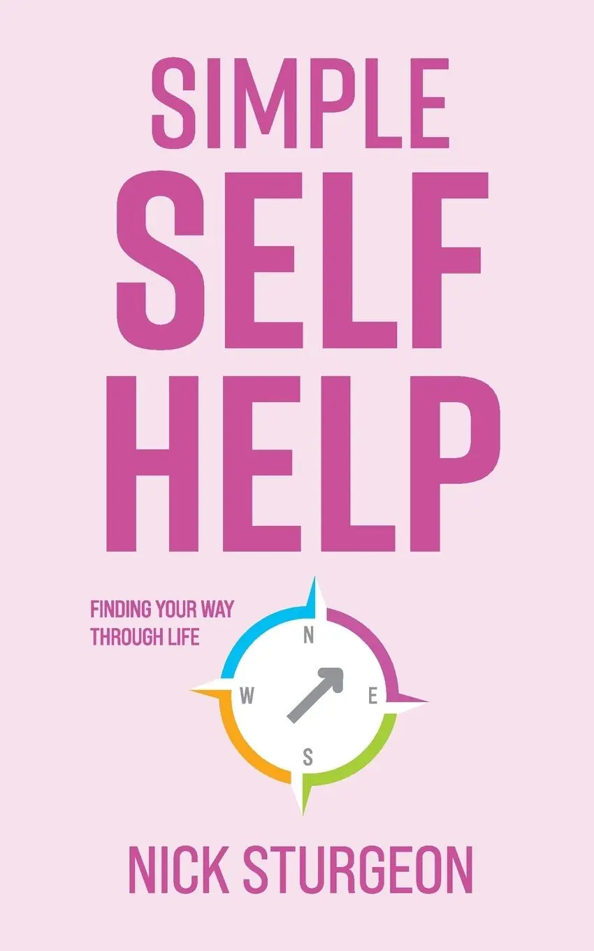 Cover: 9781838130428 | Simple Self Help | Finding your way through life | Nick Sturgeon