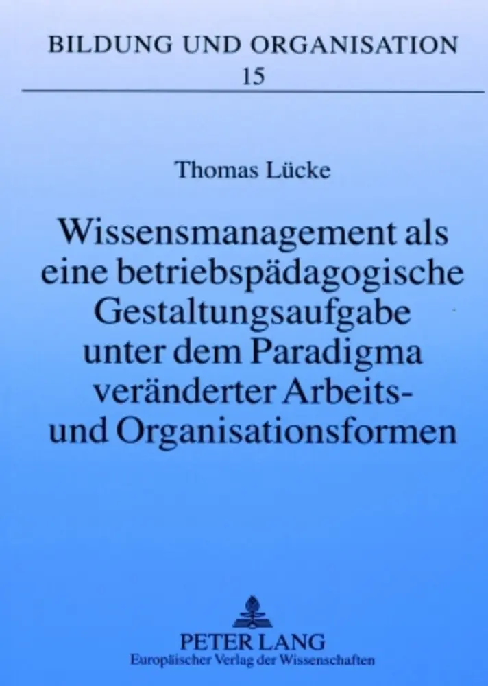 Cover: 9783631540428 | Wissensmanagement als eine betriebspädagogische Gestaltungsaufgabe...