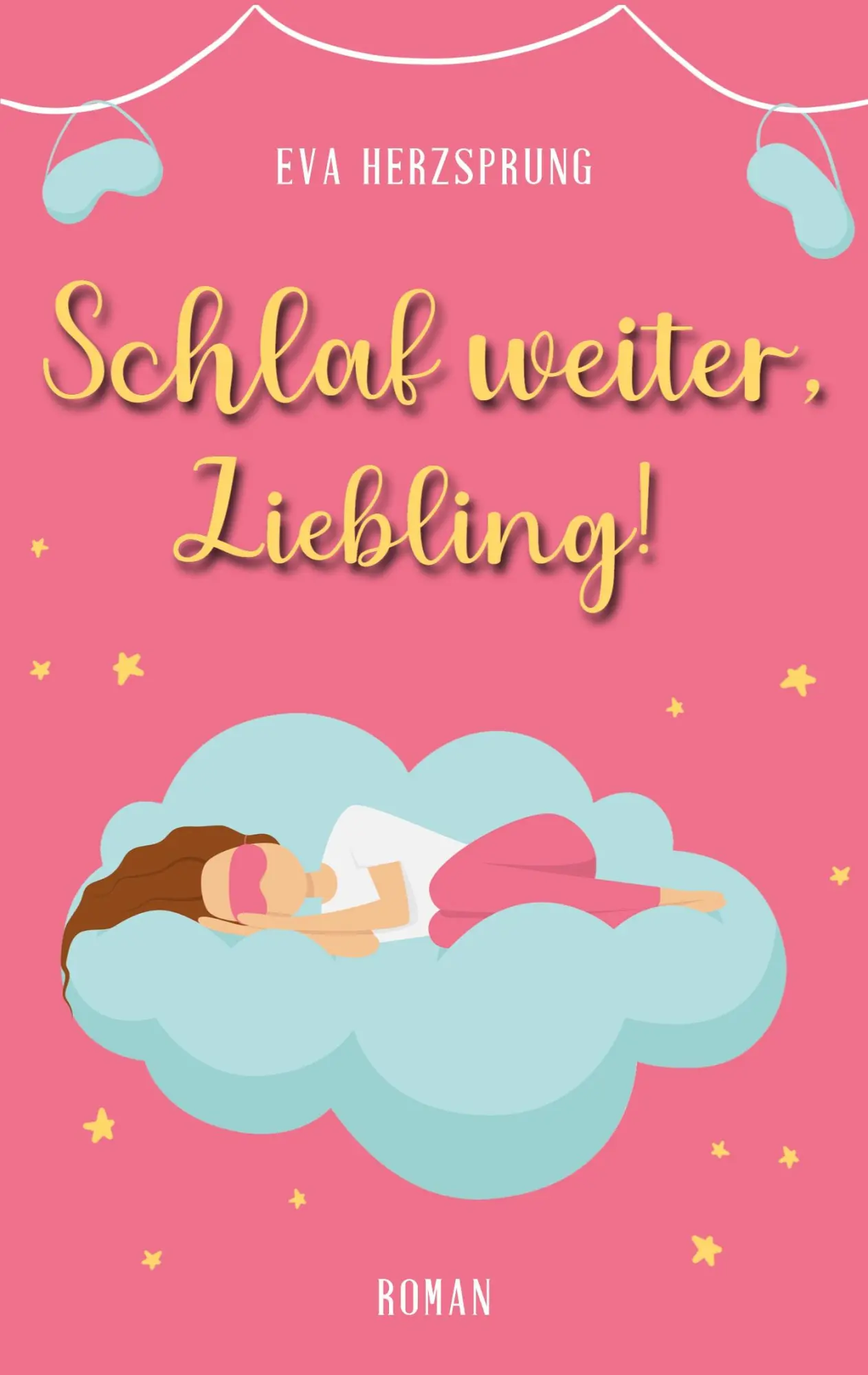 Cover: 9783753480428 | Schlaf weiter, Liebling! | Eva Herzsprung | Taschenbuch | 416 S.