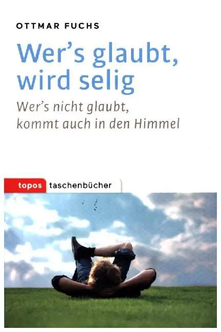 Cover: 9783836710428 | Wer's glaubt, wird selig | Ottmar Fuchs | Taschenbuch | 181 S. | 2016