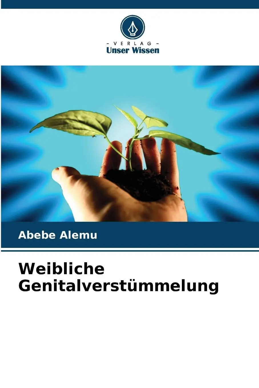 Cover: 9786207140428 | Weibliche Genitalverstümmelung | Abebe Alemu | Taschenbuch | Paperback