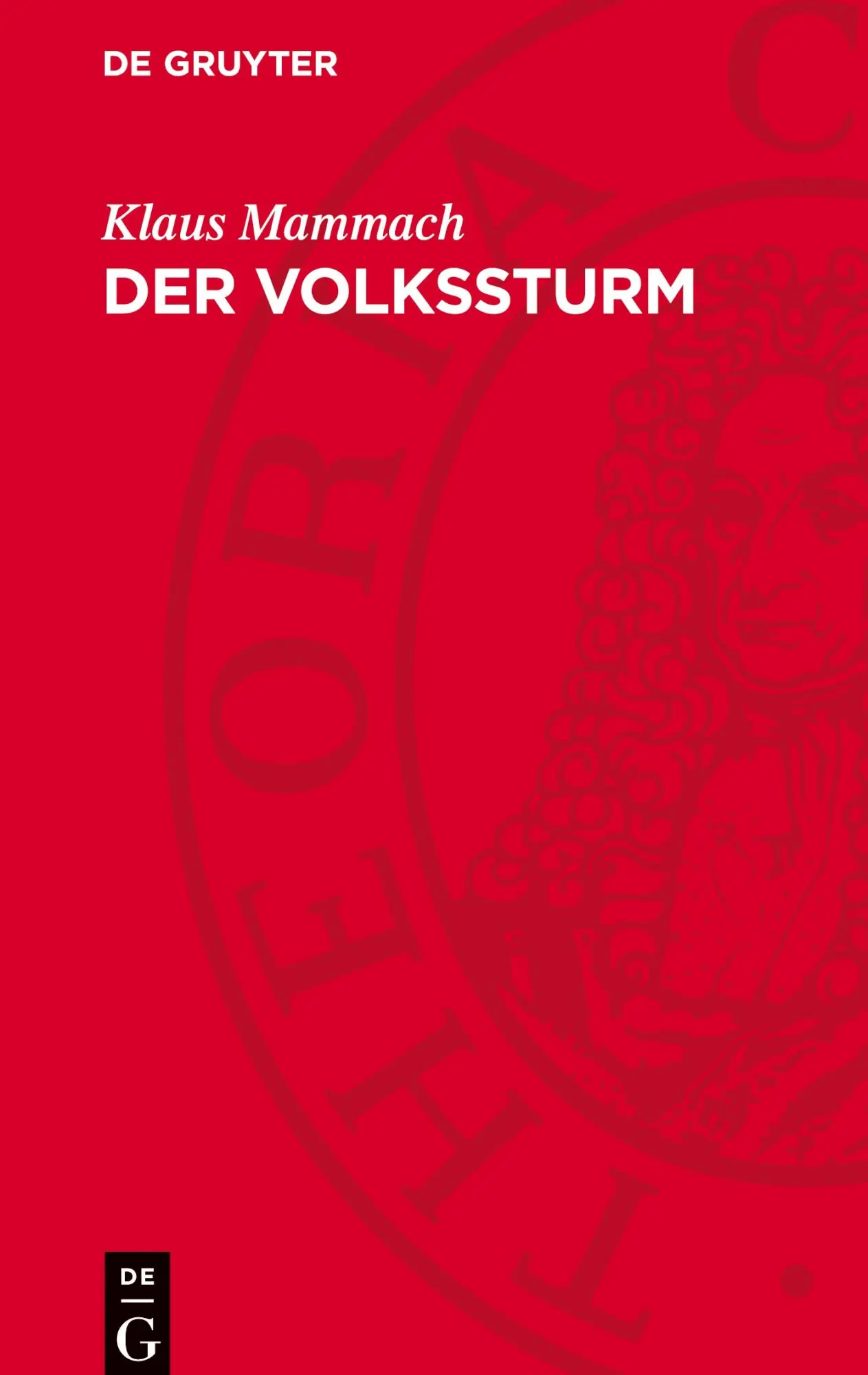 Cover: 9783112770528 | Der Volkssturm | Klaus Mammach | Buch | Deutsch | 1982 | De Gruyter