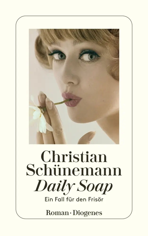 Cover: 9783257240528 | Daily Soap | Ein Fall für den Frisör. Originalausgabe | Schünemann