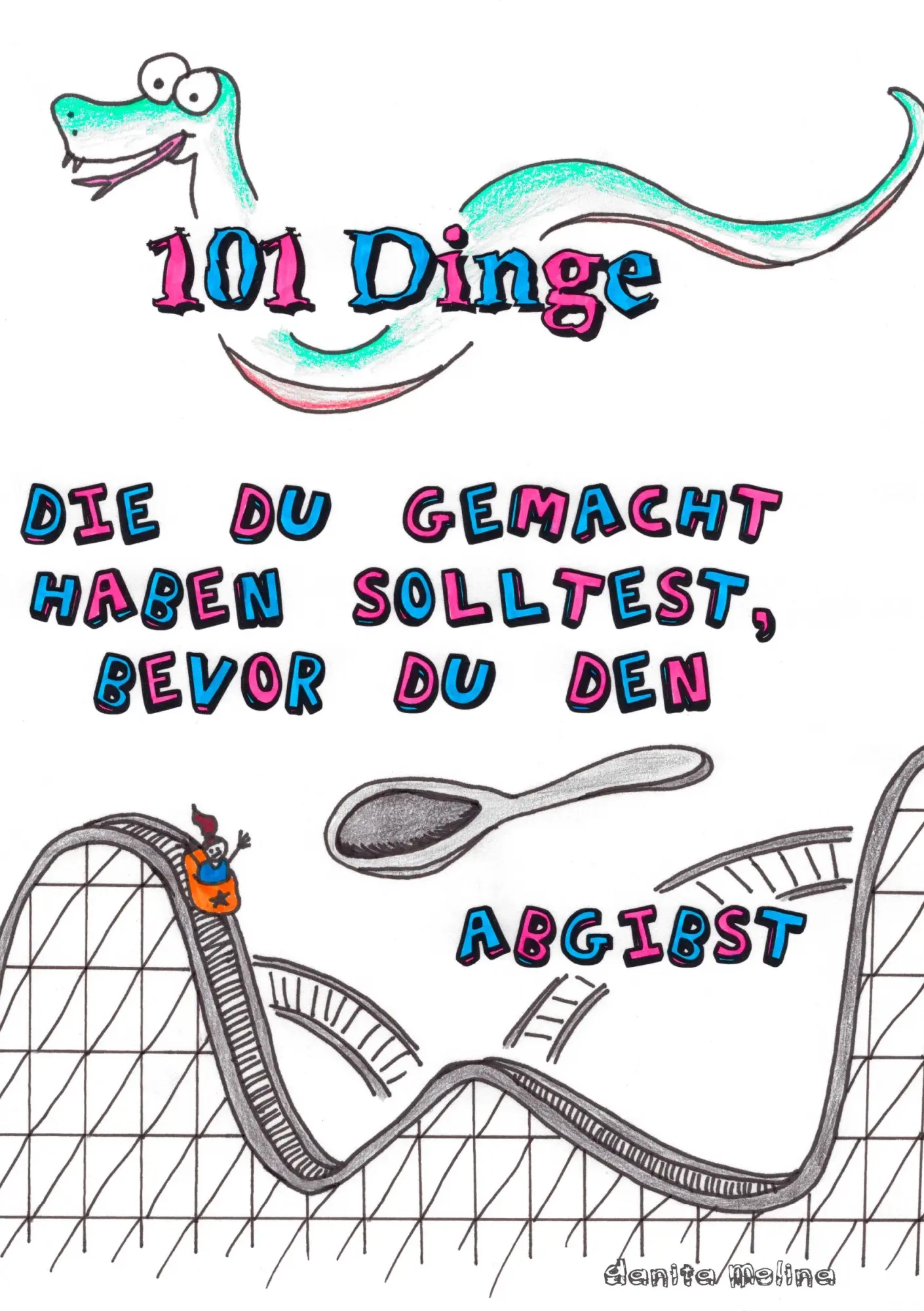 Cover: 9783743190528 | 101 Dinge die du gemacht haben solltest, bevor du den Löffel abgibst