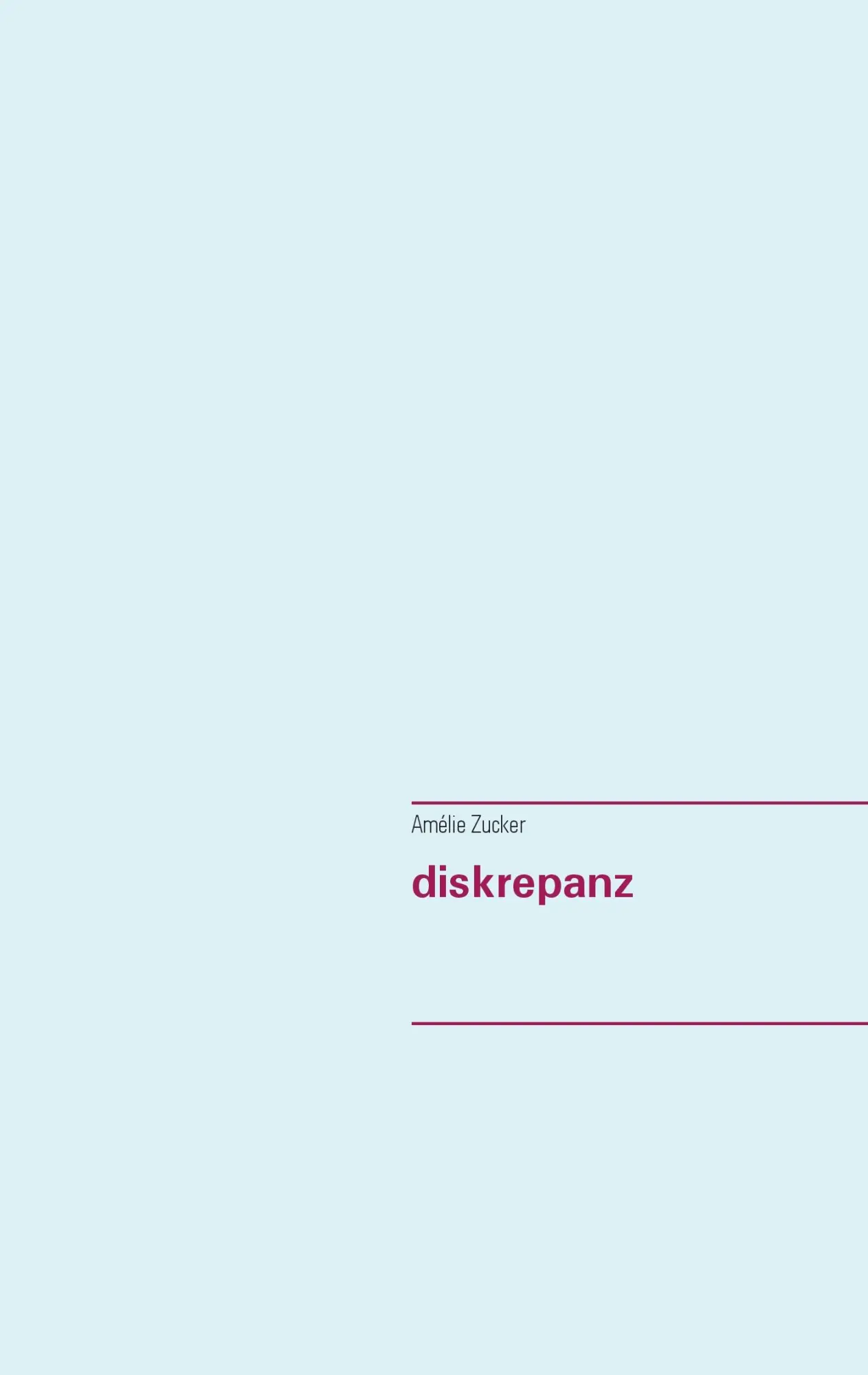 Cover: 9783744870528 | diskrepanz | Amélie Zucker | Taschenbuch | 100 S. | Deutsch | 2017