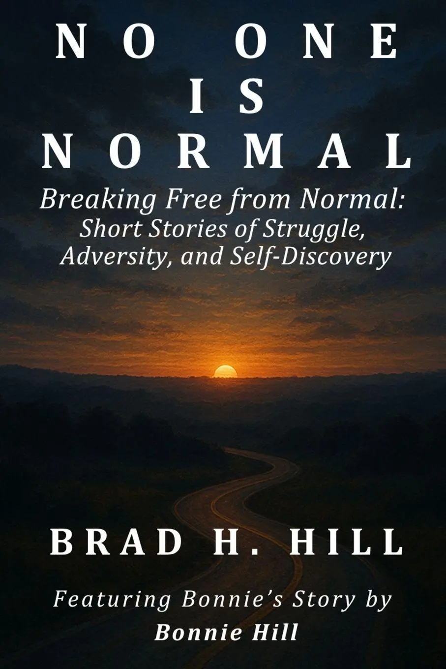 Cover: 9798993540528 | No One Is Normal | Brad H. Hill | Taschenbuch | Englisch | 2025