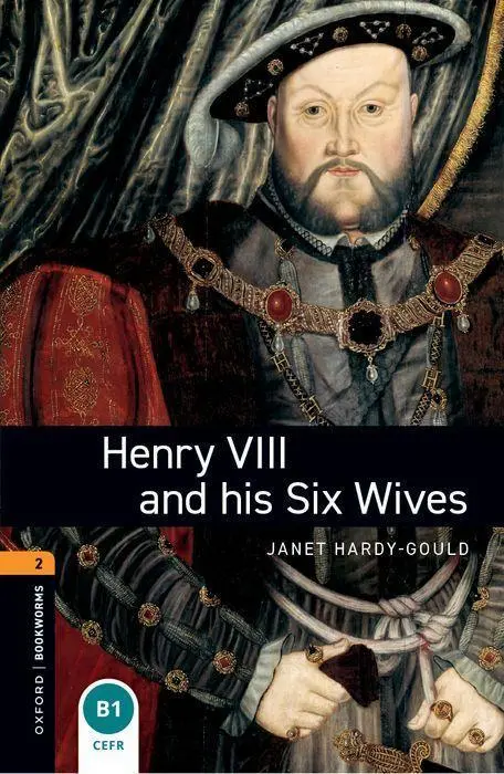 Cover: 9780194790628 | Henry VIII and his six wives. 7. Schuljahr, Stufe 2. Neubearbeitung