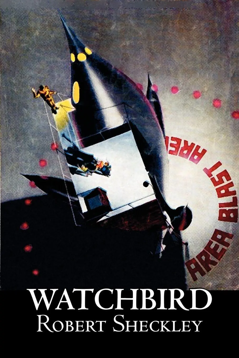 Cover: 9781463800628 | Watchbird by Robert Shekley, Science Fiction, Fantasy | Sheckley