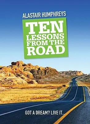 Cover: 9781903070628 | Ten Lessons from the Road | Alastair Humphreys | Buch | Gebunden
