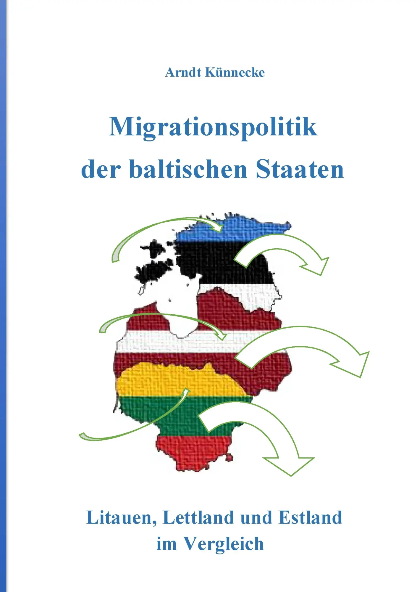 Migrationspolitik der baltischen Staaten: Litauen, Lettland und Estland im Vergleich