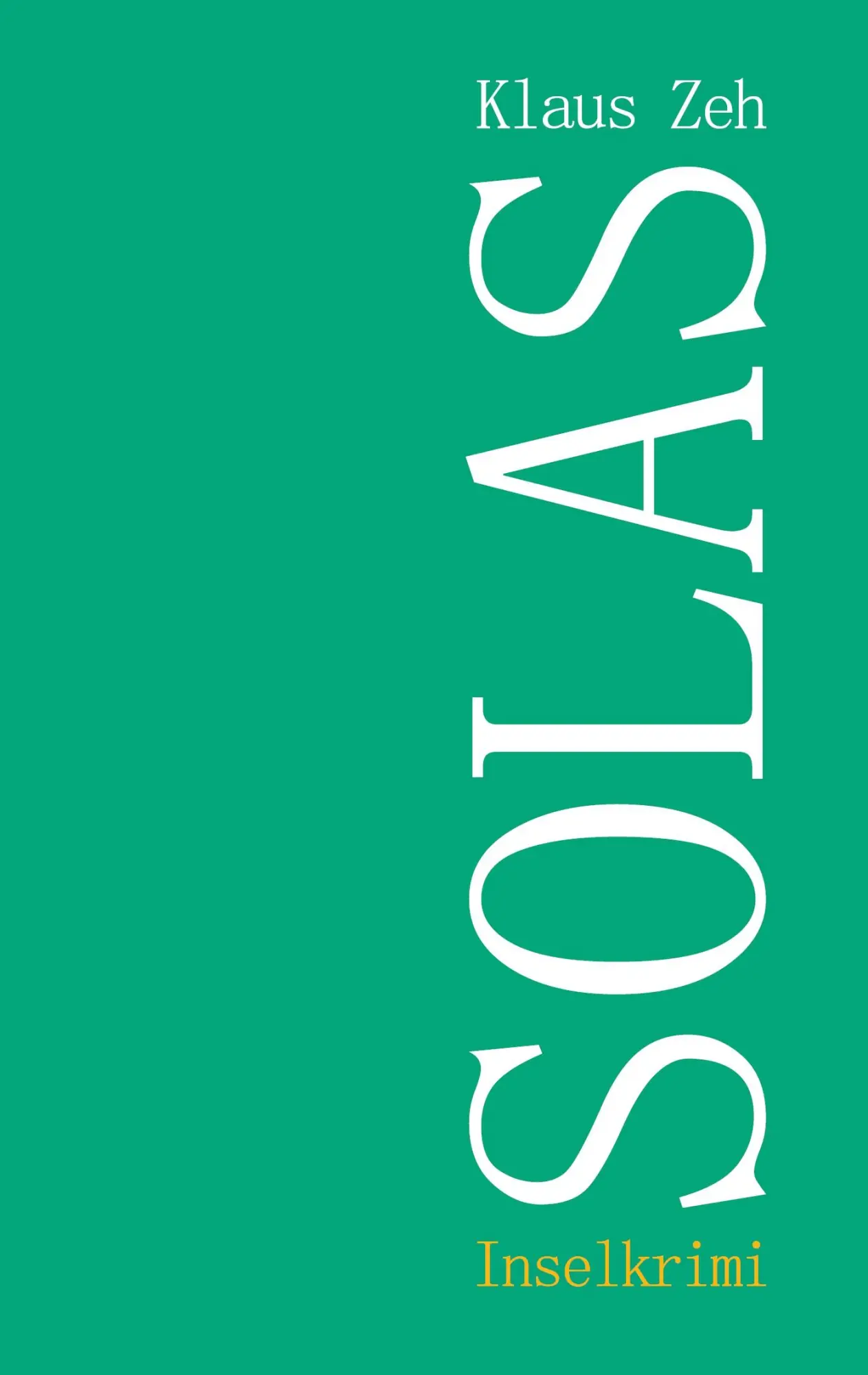 Cover: 9783757800628 | Solas | Inselkrimi | Klaus Zeh | Taschenbuch | 178 S. | Deutsch | 2023