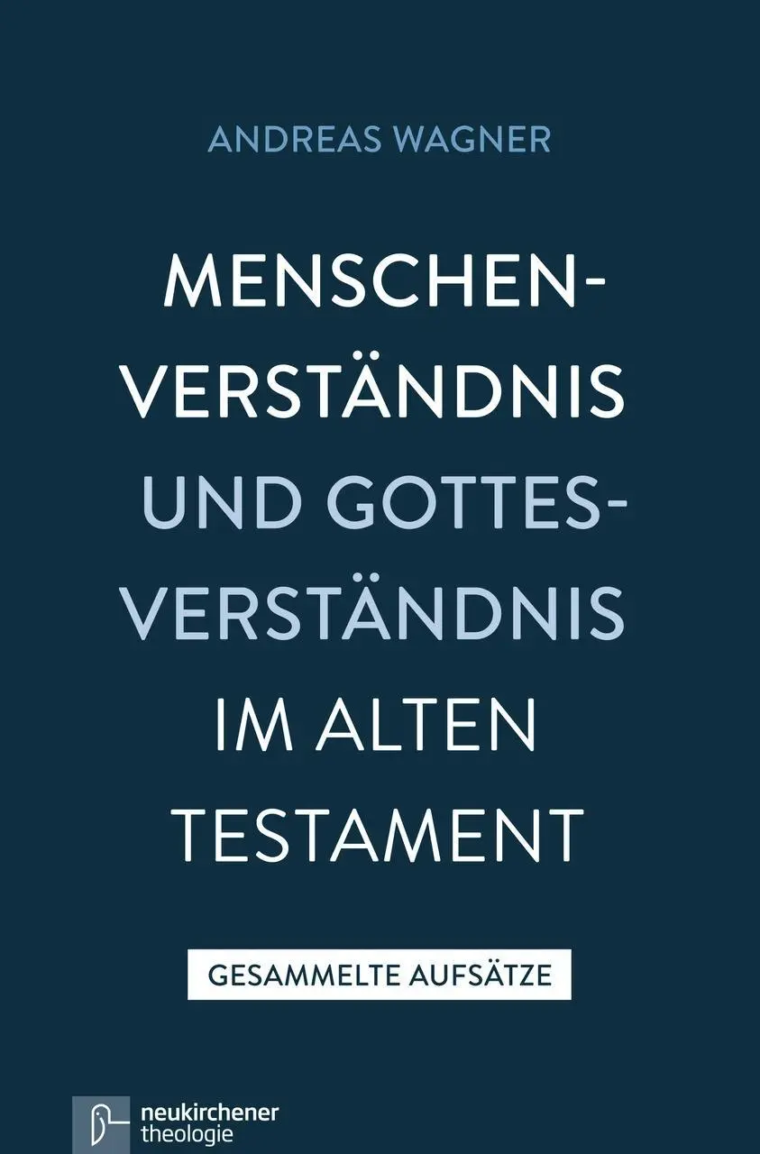 Cover: 9783788730628 | Menschenverständnis und Gottesverständnis im Alten Testament | Wagner