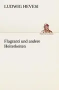 Cover: 9783842490628 | Flagranti und andere Heiterkeiten | Ludwig Hevesi | Taschenbuch | 2012