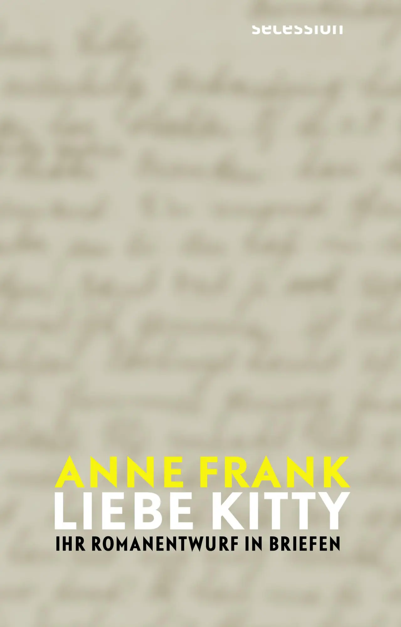 Cover: 9783906910628 | Liebe Kitty | Ihr Romanentwurf in Briefen | Anne Frank | Buch | 208 S.
