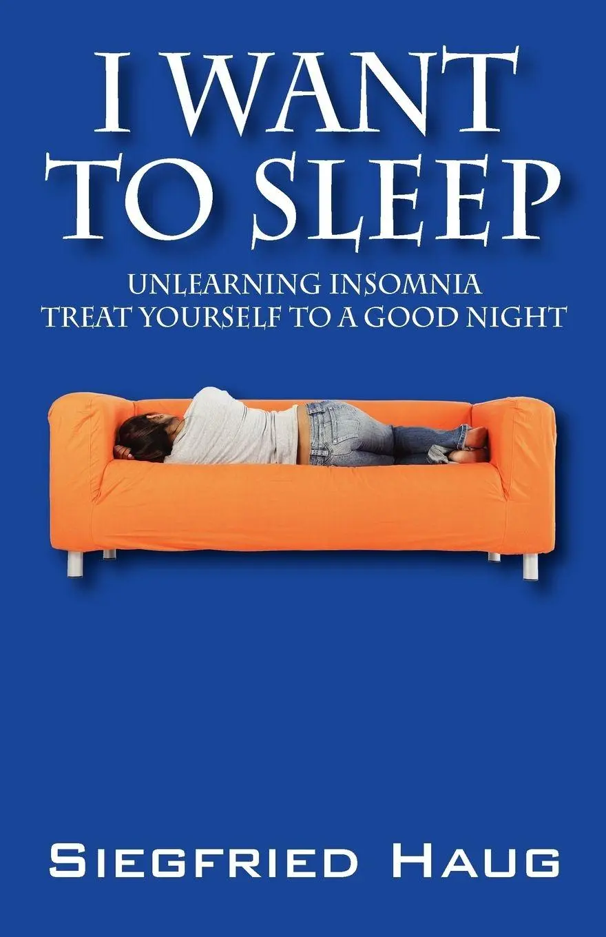 Cover: 9781432720728 | I Want to Sleep | Unlearning Insomnia - Treat Yourself to a Good Night