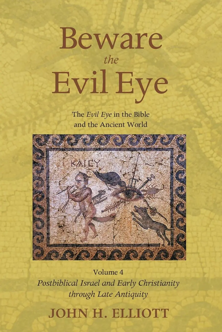 Cover: 9781498230728 | Beware the Evil Eye Volume 4 | John H. Elliott | Taschenbuch | 2017