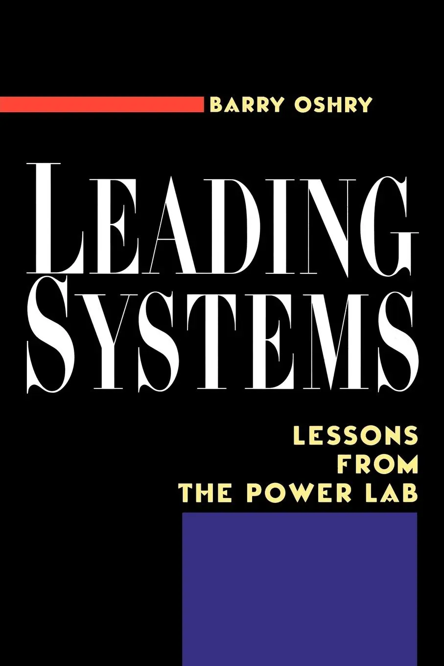 Cover: 9781576750728 | Leading Systems | Lessons from the Power Lab | Barry Oshry | Buch