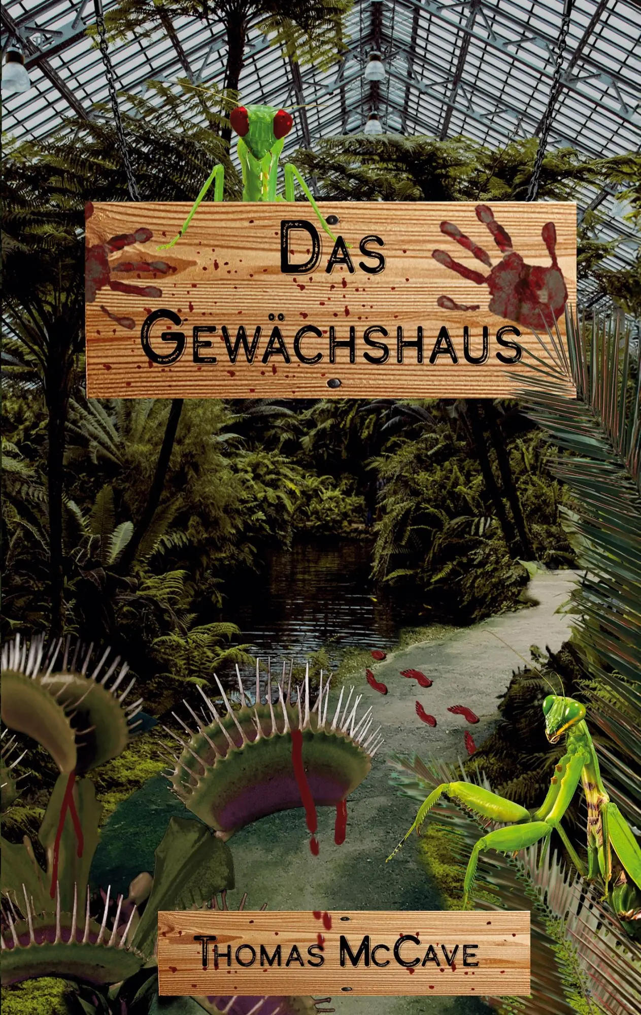 Cover: 9783819260728 | Das Gewächshaus | und andere blutige Geschichten | Thomas McCave