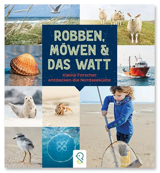 Cover: 9783946360728 | Robben, Möwen &amp; das Watt | Kinder entdecken die Nordseeküste | Buch