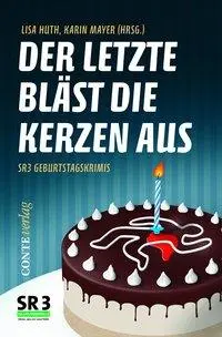 Cover: 9783956020728 | Der Letzte bläst die Kerzen aus | Lisa Huth | Taschenbuch | 240 S.