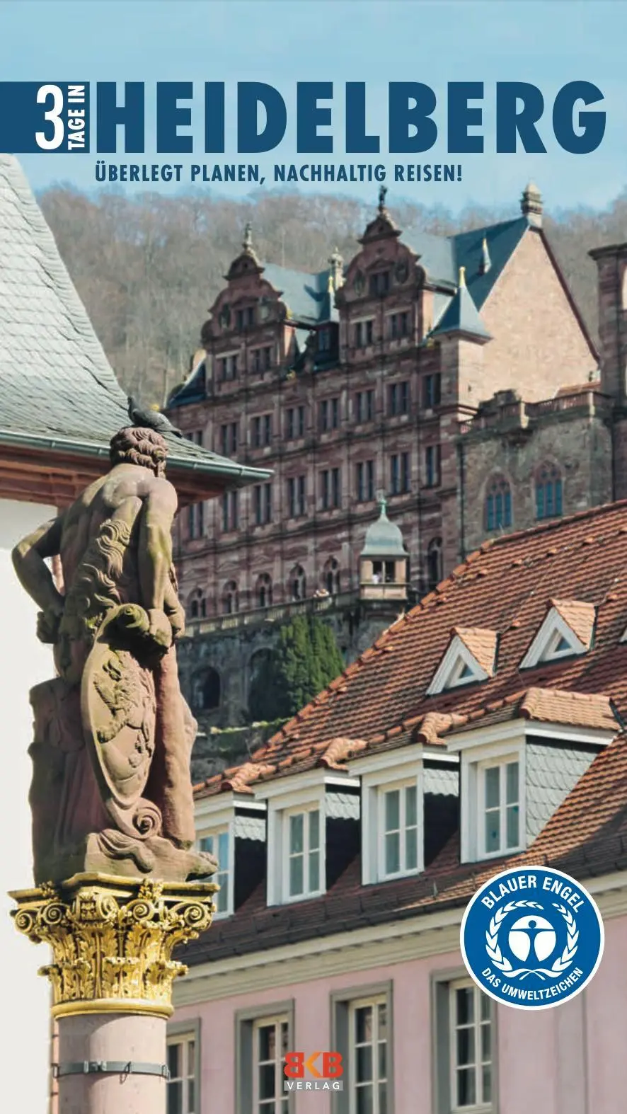 Cover: 9783967220728 | 3 Tage in Heidelberg | Überlegt planen, nachhaltig reisen! | Buch