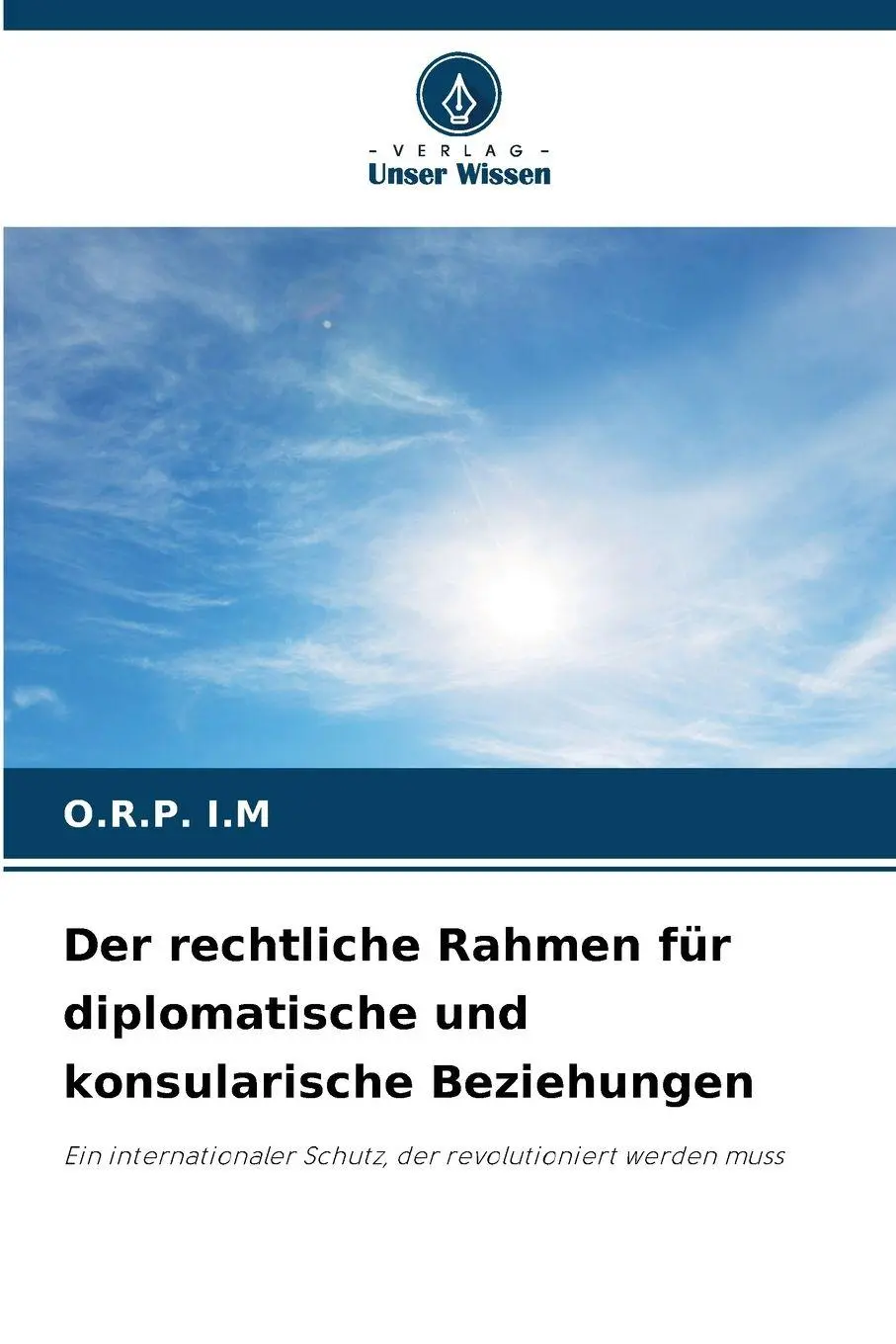 Cover: 9786209950728 | Der rechtliche Rahmen für diplomatische und konsularische Beziehungen