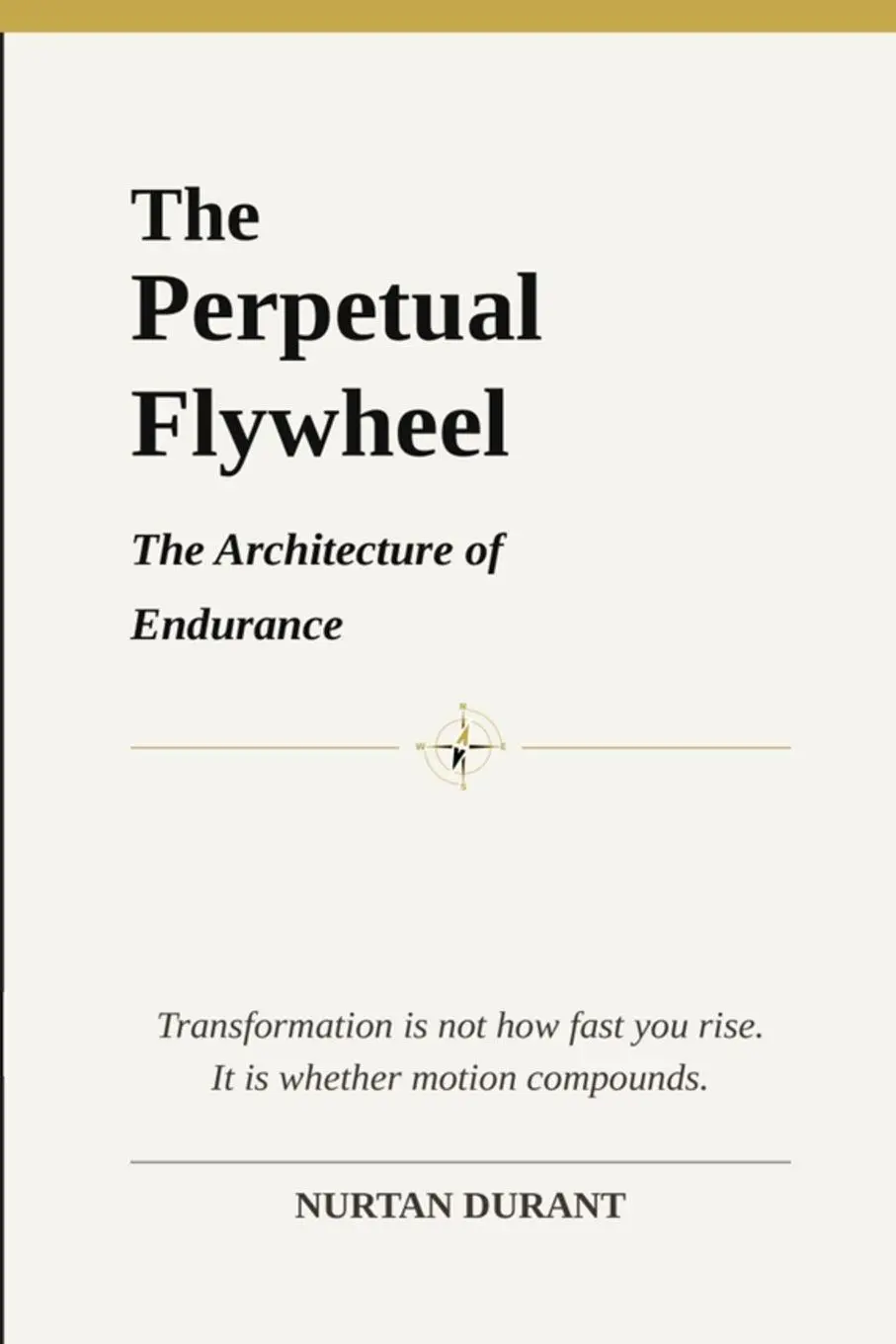 Cover: 9781919510828 | The Perpetual Flywheel | The Architecture of Endurance | Nurtan Durant