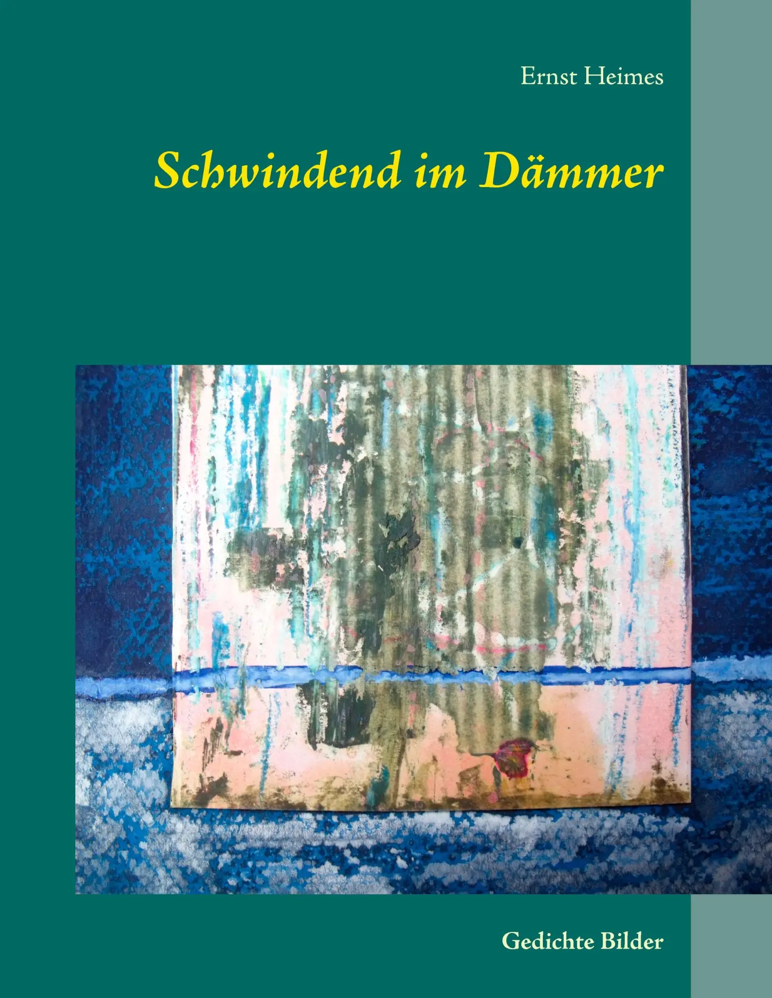 Cover: 9783735790828 | Schwindend im Dämmer | Gedichte Bilder | Ernst Heimes | Taschenbuch