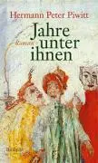 Cover: 9783835300828 | Jahre unter ihnen | Roman | Hermann Peter Piwitt | Buch | Gebunden